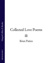 Collected Love Poems - Brian Patten