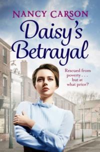 Daisy’s Betrayal, Nancy  Carson audiobook. ISDN39781101