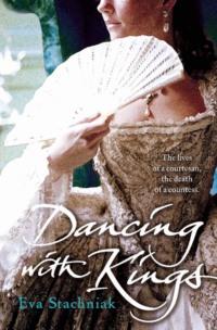 Dancing with Kings, Eva  Stachniak audiobook. ISDN39781141