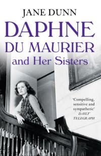 Daphne du Maurier and her Sisters, Jane  Dunn audiobook. ISDN39781173