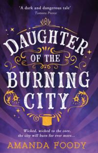 Daughter Of The Burning City, Amanda  Foody książka audio. ISDN39781221