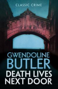 Death Lives Next Door, Gwendoline  Butler аудиокнига. ISDN39781413