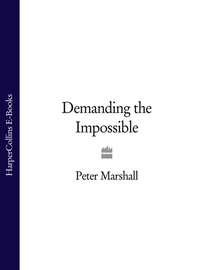Demanding the Impossible, Peter  Marshall аудиокнига. ISDN39781453