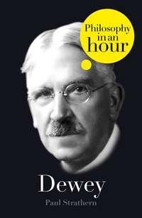Dewey: Philosophy in an Hour, Paul  Strathern Hörbuch. ISDN39781565