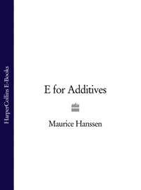 E for Additives, Maurice  Hanssen audiobook. ISDN39781853