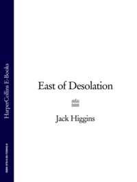 East of Desolation, Jack  Higgins audiobook. ISDN39781893
