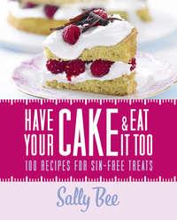 Have Your Cake and Eat it Too,  audiobook. ISDN39782481
