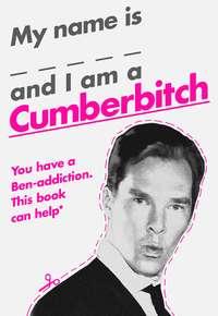 My Name Is X and I Am a Cumberbitch - Литагент HarperCollins