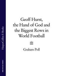 Geoff Hurst, the Hand of God and the Biggest Rows in World Football,  audiobook. ISDN39782729