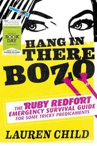 Hang in There Bozo: The Ruby Redfort Emergency Survival Guide for Some Tricky Predicaments, Lauren  Child książka audio. ISDN39782849