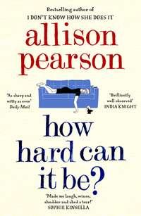 How Hard Can It Be?, Allison  Pearson audiobook. ISDN39782953