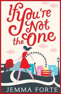 If You′re Not The One, Jemma  Forte аудиокнига. ISDN39783209
