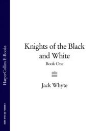 Knights of the Black and White Book One, Jack  Whyte audiobook. ISDN39783417