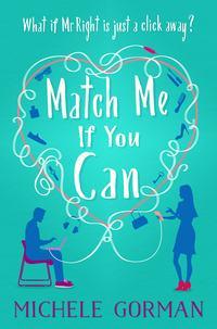 Match Me If You Can - Michele Gorman