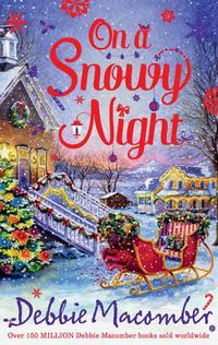 On a Snowy Night: The Christmas Basket / The Snow Bride - Debbie Macomber