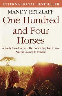 One Hundred and Four Horses, Mandy  Retzlaff аудиокнига. ISDN39783889