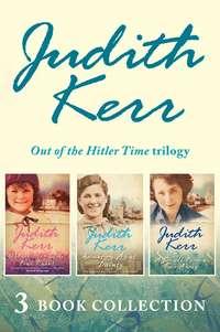 Out of the Hitler Time trilogy: When Hitler Stole Pink Rabbit, Bombs on Aunt Dainty, A Small Person Far Away, Judith  Kerr audiobook. ISDN39783913