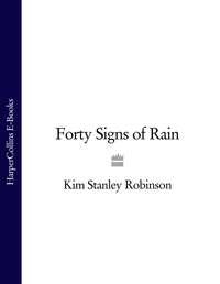 Forty Signs of Rain - Kim Stanley Robinson