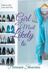 Girl Most Likely To, Poonam  Sharma audiobook. ISDN39783993