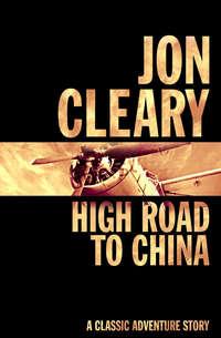 High Road to China - Jon Cleary