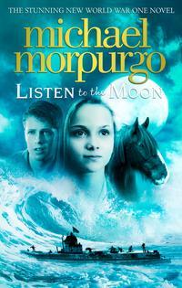 Listen to the Moon, Michael  Morpurgo audiobook. ISDN39784257