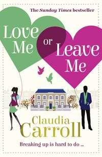 Love Me Or Leave Me, Claudia  Carroll audiobook. ISDN39784321