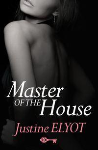 Master of the House, Justine  Elyot audiobook. ISDN39784361