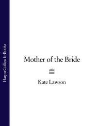 Mother of the Bride - Kate Lawson