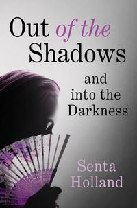 Out of the Shadows - Senta Holland