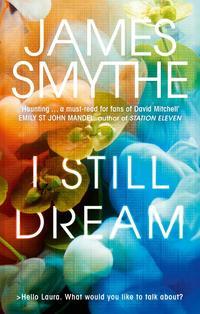 I Still Dream, James  Smythe audiobook. ISDN39785153