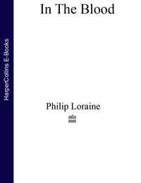 In the Blood, Philip  Loraine audiobook. ISDN39785241