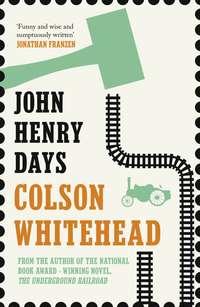 John Henry Days, Colson  Whitehead audiobook. ISDN39785297