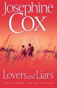 Lovers and Liars, Josephine  Cox audiobook. ISDN39785697