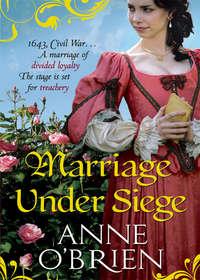 Marriage Under Siege - Anne OBrien