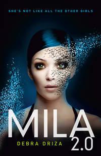 MILA 2.0, Debra  Driza audiobook. ISDN39785889