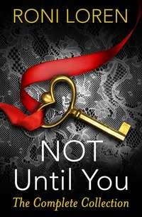 Not Until You, Roni Loren audiobook. ISDN39786073