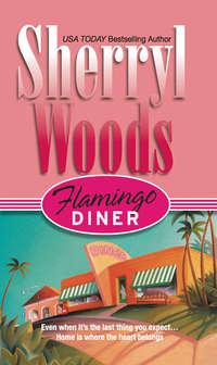 Flamingo Diner, Sherryl  Woods audiobook. ISDN39786393