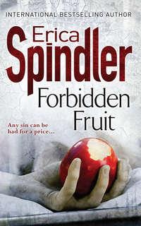 Forbidden Fruit, Erica Spindler аудиокнига. ISDN39786417
