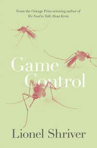 Game Control, Lionel  Shriver audiobook. ISDN39786513