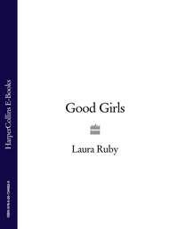 Good Girls, Laura  Ruby książka audio. ISDN39786617