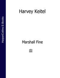 Harvey Keitel, Marshall  Fine аудиокнига. ISDN39786729