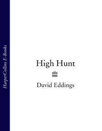 High Hunt, David  Eddings аудиокнига. ISDN39786793