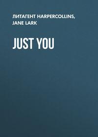 Just You, Jane  Lark аудиокнига. ISDN39787089