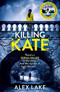 Killing Kate, Alex  Lake Hörbuch. ISDN39787129