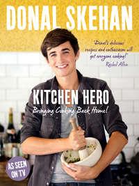 Kitchen Hero - Donal Skehan