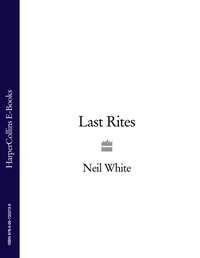 LAST RITES, Neil  White аудиокнига. ISDN39787201