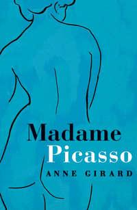 Madame Picasso, Anne  Girard audiobook. ISDN39787497