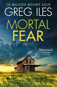 Mortal Fear - Greg Iles