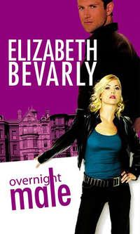 Overnight Male, Elizabeth  Bevarly audiobook. ISDN39788049