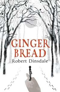 Gingerbread, Robert  Dinsdale аудиокнига. ISDN39788257